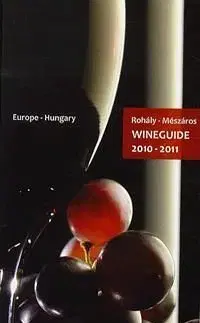 Wineguide 2010-2011 - Gábor Rohály