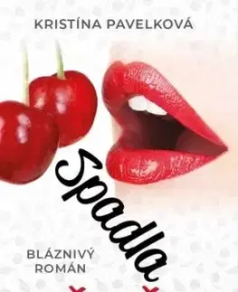 Spadla z čerešne - Kristína Pavelková