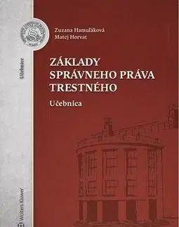 Základy správneho práva trestného - Zuzana Hamuľáková, Matej Horvat