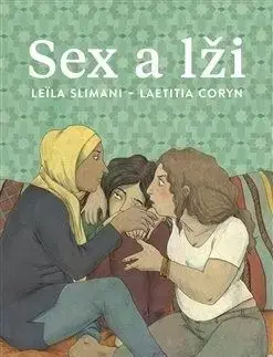 Sex a lži - Leila Slimani, Sára Vybíralová, Laetitia Corynová