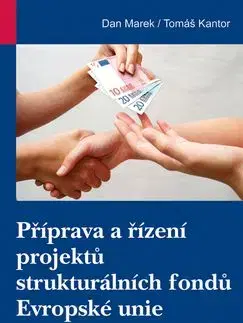 Příprava a řízení projektů strukturálních fondů Evropské unie - Dan Marek