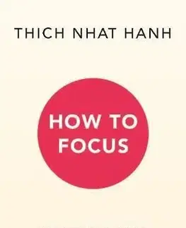 How to Focus - Thich Nhat Hanh