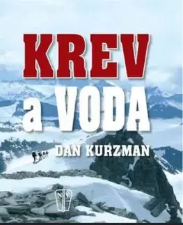Krev a voda Sabotování Hitlerovy bomby - Dan Kurzman