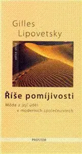 Říše pomíjivosti - Gilles Lipovetsky