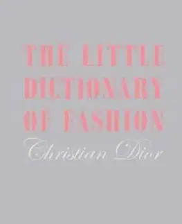 The Little Dictionary of Fashion - Christian Dior