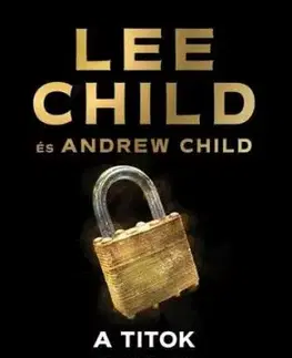A titok - Lee Child, Andrew Child