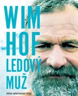 Wim Hof - Ledový muž - Wim Hof
