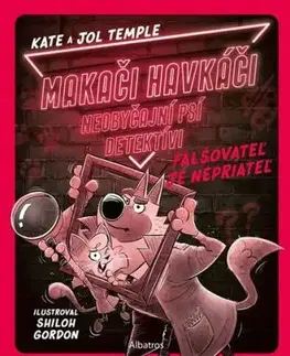 Makači-Havkáči - Neobyčajní psí detektívi 2: Falšovateľ je nepriateľ - Kate Temple, Jol Temple