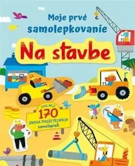 Moje prvé samolepkovanie - Na stavbe