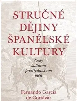 Stručné dějiny španělské kultury - Fernando Garcia de Cortázar