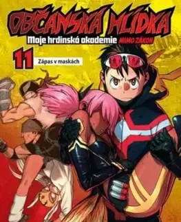Občanská hlídka: Moje hrdinská akademie 11 - Zápas v maskách - Hideyuki Furuhashi