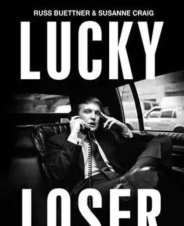 Lucky Loser - Russ Buettner, Susanne Craig