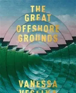 The Great Offshore Grounds - Vanessa Veselka