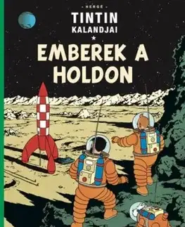 Tintin kalandjai 17. - Emberek a Holdon - Hergé