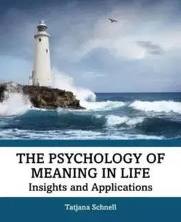 The Psychology of Meaning in Life - Tatjana Schnell