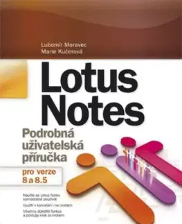Lotus Notes - Antonie Kučerová, Emanuel Moravec, Luboš Moravec