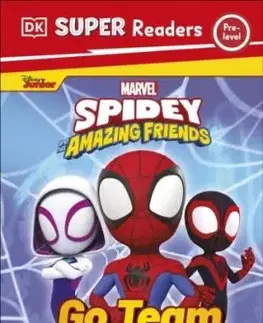 DK Super Readers Pre-Level Marvel Spidey and His Amazing Friends Go Team Spidey! - DK