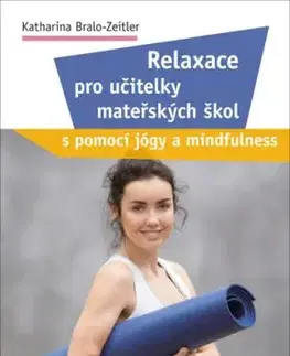 Relaxace pro učitelky mateřských škol - Katharina Bralo-Zeitler