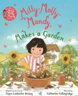 Milly-Molly-Mandy Makes a Garden - Joyce Lankester Brisley