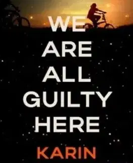 We Are All Guilty Here - Karin Slaughter