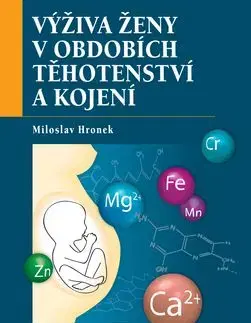 Výživa ženy v období těhotenství a kojení - Miloslav Hronek