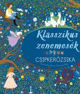 Klasszikus zenemesék: Csipkerózsika
