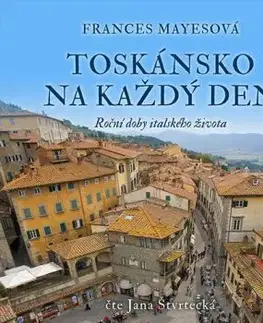 Toskánsko na každý den - audiokniha - Frances Mayes