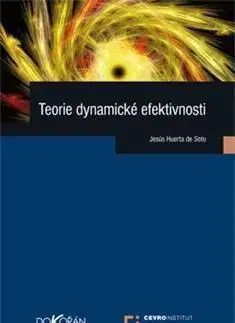 Teorie dynamické efektivnosti - Jesús Huerta De Soto