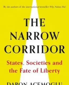 The Narrow Corridor - Daron Acemoglu, James A. Robinson