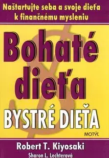 Bohaté dieťa bystré dieťa - Robert T. Kiyosaki, Sharon L. Lechter