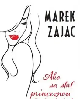 Ako sa stať princeznou na bielej kobyle - Zajac Marek