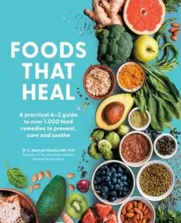 Foods That Heal - C. Norman Shealy