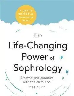 The Life-Changing Power of Sophrology - Dominique Antiglio