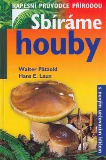 Sbíráme houby-kapesní průvodce - Pätzold Walter