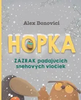 Hopka. Zázrak padajúcich snehových vločiek - Alex Donovici
