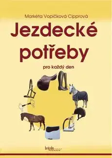 Jezdecké potřeby pro každý den - Markéta Cipprová Vopičková