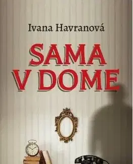Sama v dome - Ivana Havranová