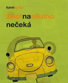 Život na nikoho nečeká - Karel Spilko
