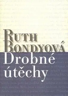 Drobné útěchy - Ruth Bondyová