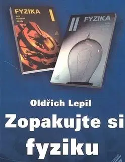 Zopakujte si fyziku - Oldřich Lepil