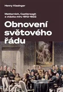Obnovení světového řádu - Henry Kissinger