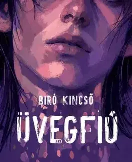 Üvegfiú - Kincső Biró