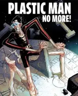 Plastic Man No More! - Alex Lins, Christopher Cantwell