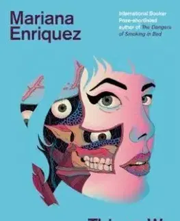 Things We Lost in the Fire - Mariana Enríquezová