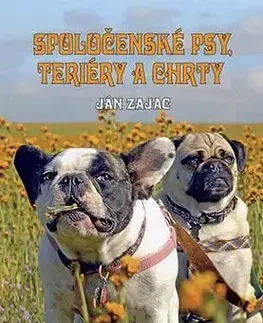 Spoločenské psy, teriéry a chrty - Ján Zajac