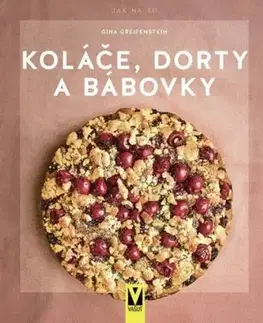 Koláče, dorty a bábovky - Gina Greifenstein
