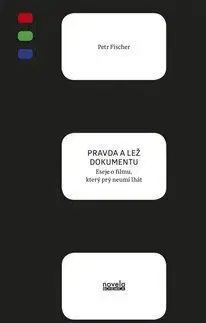 Pravda a lež dokumentu - Petr Fischer