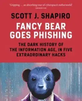 Fancy Bear Goes Phishing - Scott J. Shapiro