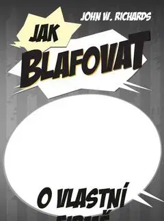 Jak blafovat o vlastní firmě - John Winterson Richards