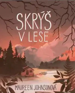 Skrýš v lese - Maureen Johnson